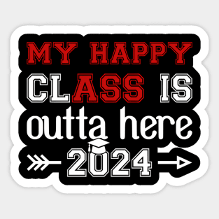 My HapClass Is Outta Here 2024 Senior Graduation Sticker